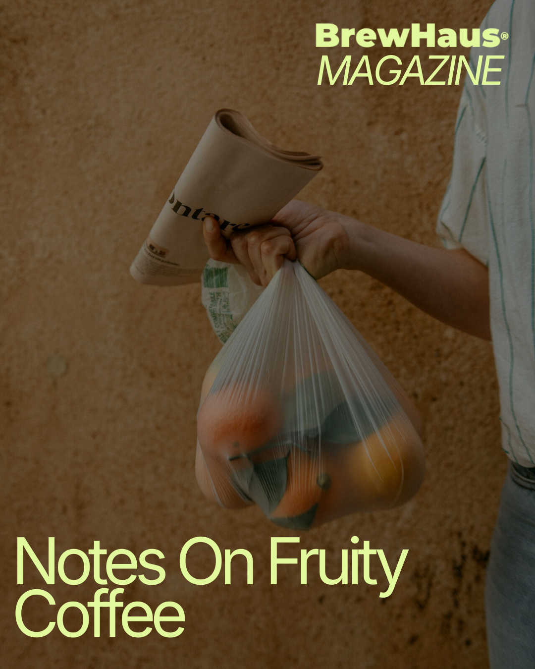 On Fruity Coffee (And Why It’s Not as Complicated as It Sounds)