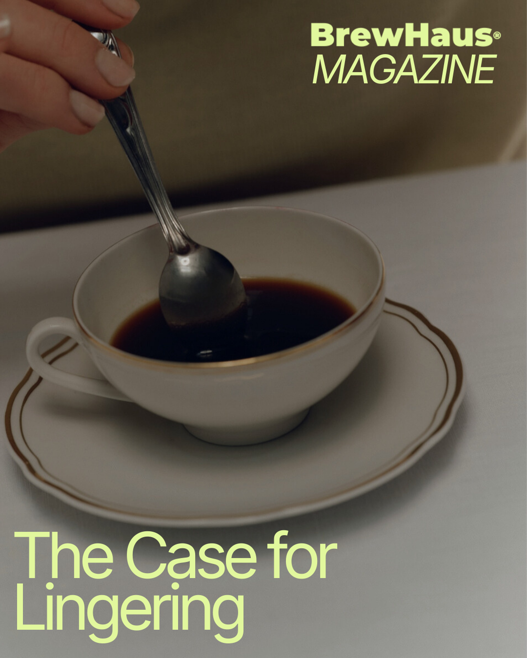 The Case for Lingering